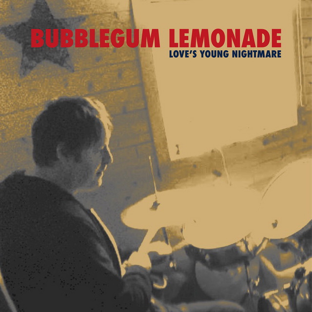 BUBBLEGUM LEMONADE – “Love’s young nightmare” EP DIGITAL (Matinée, 2024)