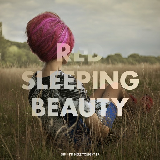 RED SLEEPING BEAUTY – “I’m here tonight ep” EP DIGITAL (Matinée, 2024)