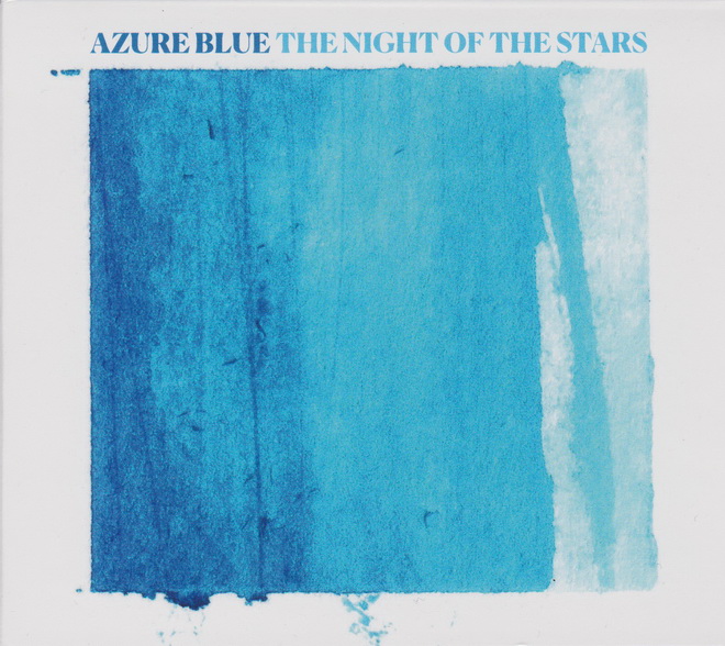 AZURE BLUE – “The night of the stars” CD / LP (Matinée / Anna Logue, 2024)